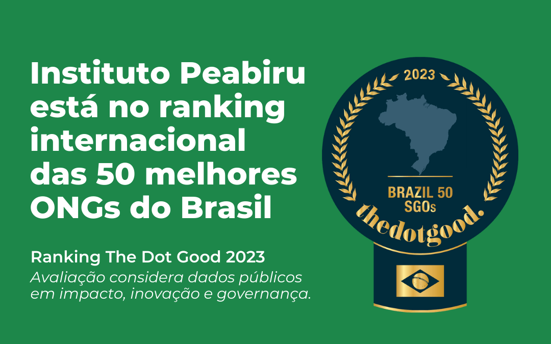 Completando 25 anos, Instituto Peabiru entra em ranking de ONGs mais relevantes do Brasil 